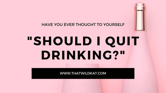 Ever thought of Quitting Drinking? Read this.